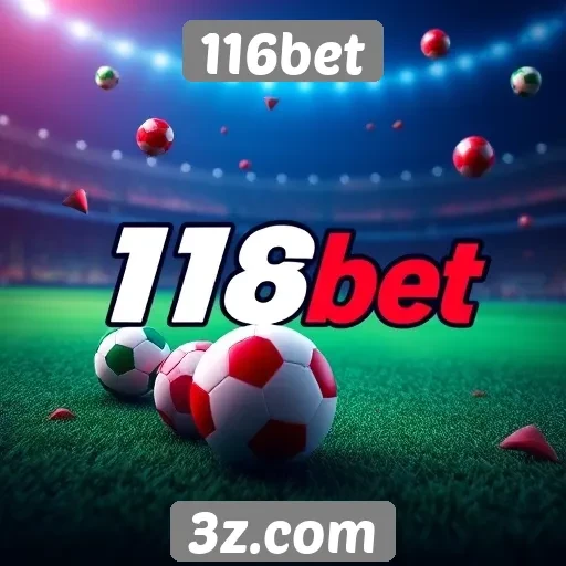 Novidades do site 116bet em jogos e apostas